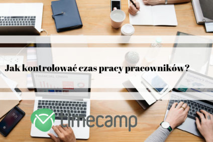 Jak kontrolować czas pracy pracowników?